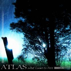 Atlas (UK) : What Comes to Pass